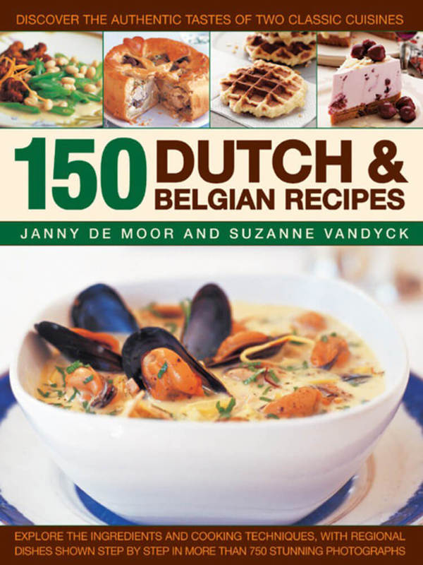 150 Dutch ∓ Belgian Recipes