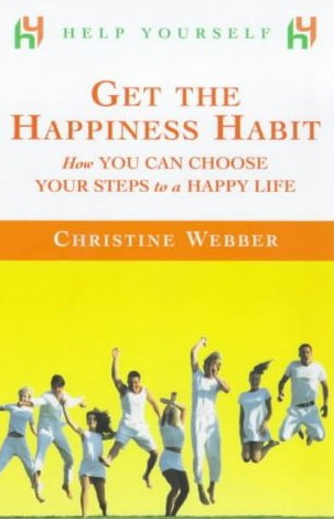 Get The Happiness Habit by Christine Webber