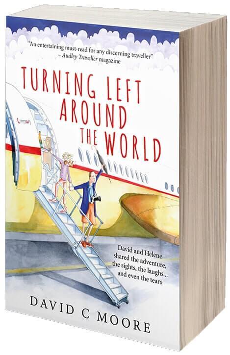 Turning Left Around The World by David & Helene Moore