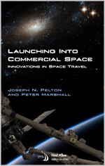 'Launching into Commercial Space' by Joseph N Pelton and Peter Marshall
